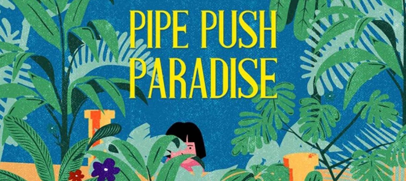 نقد و بررسی pipe push paradise