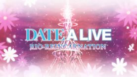 نقد و بررسی DATE A LIVE: Rio Reincarnation
