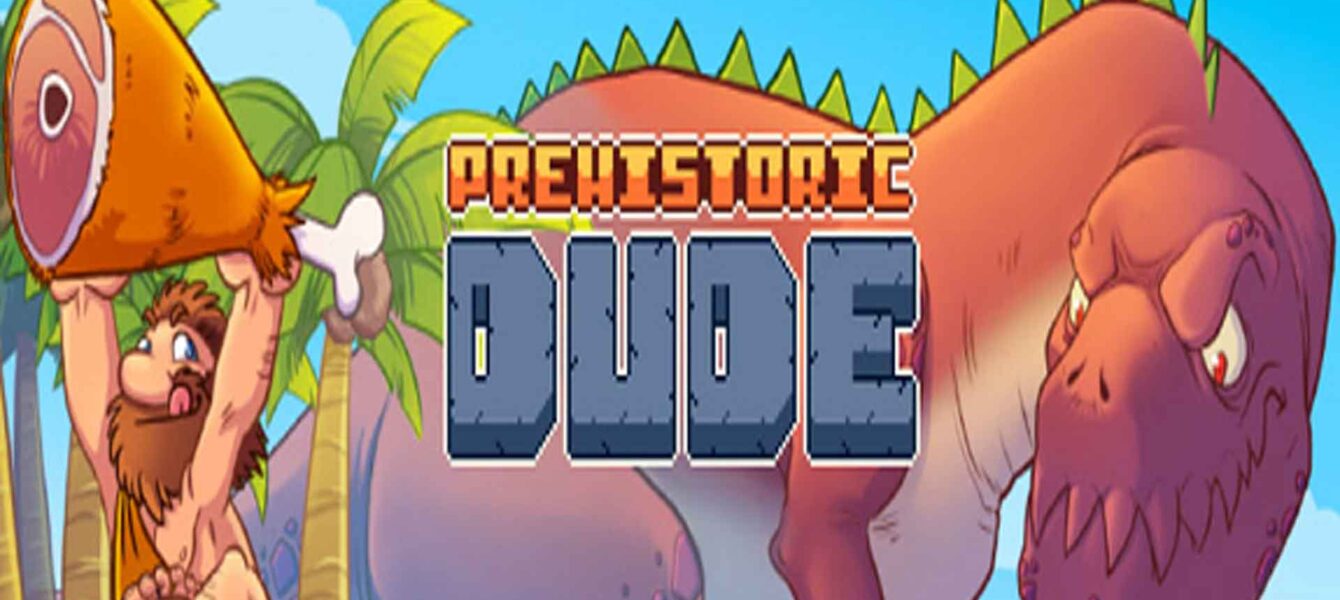 نقد و بررسی Prehistoric Dude