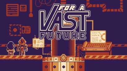 نقد و بررسی بازی For a Vast Future